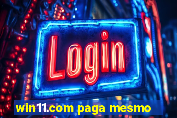 win11.com paga mesmo